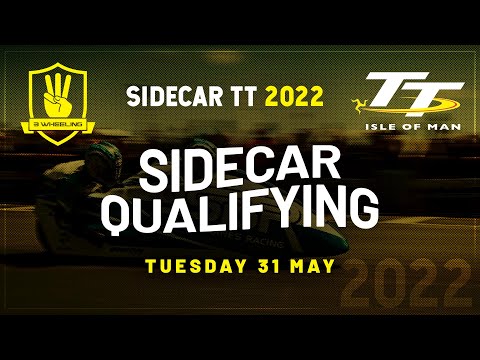 3 Wheeling TT 2022 - Sidecar Qualifying - Tuesday 31 May