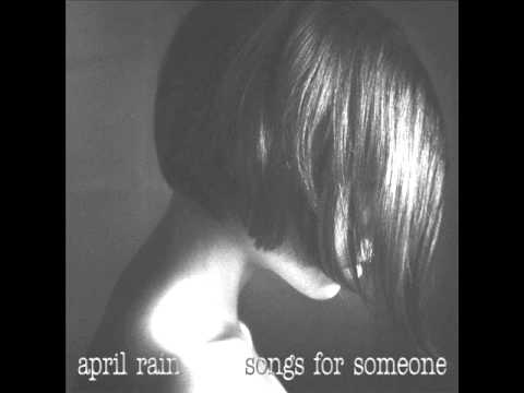 April Rain-Missing Someone I`ve Never Seen
