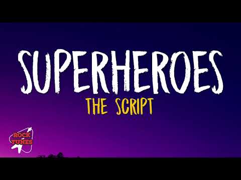 Superheroes - The Script (Lyrics)