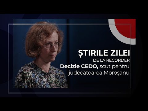 15 DECEMBRIE 2025. Decizie CEDO, scut pentru judecătoarea Moroșanu