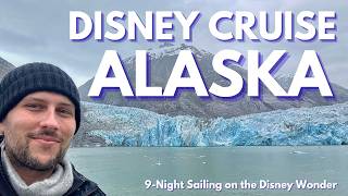 9 Nights to Alaska ❄️ Disney Cruise FULL Journey | Glacier Day, Whales, Wonder & Wilderness