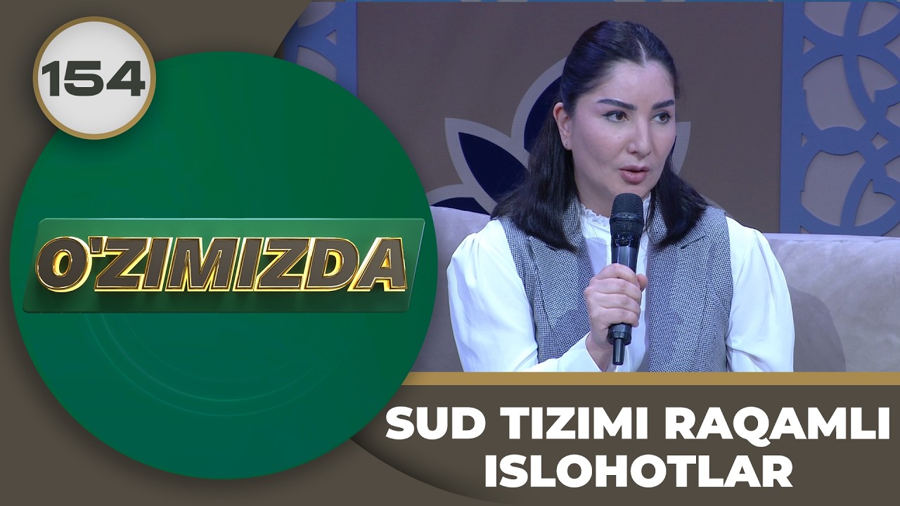 O'zimizda tok shou 154-son: SUD TIZIMI RAQAMLI ISLOHOTLAR