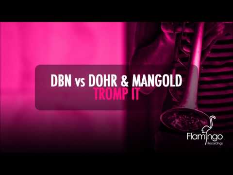 DBN vs Dohr & Mangold - Tromp It [HD/HQ] [Flamingo Recordings]