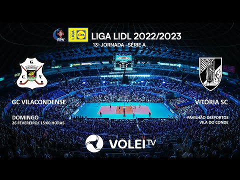 GC VILACONDENSE x VITÓRIA SC 13ª JORNADA - SÉRIE A - LIGA LIDL 2022/2023