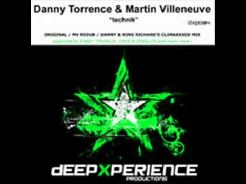 Danny Torrence & Martin Villeneuve - Technik (Danny & King Richard's Climaxxxed mix) Deep Xperience