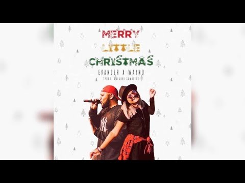 Wayno & Evander  -  Merry Little Christmas