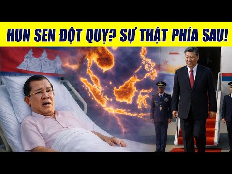 Hun Sen Đột Quỵ Hay Giả Vờ Ốm Để Né Sát Thủ Bắc Kinh? Vở Kịch Chính Trị Khét Lẹt Tại Campuchia!