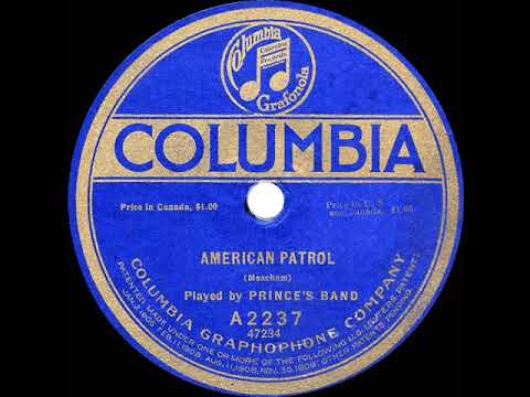 1916 Prince’s Band - American Patrol (Intro: Columbia The Gem Of The Ocean, Dixie, Yankee Doodle)
