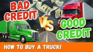 Truck Financing - THEN VS NOW | GOOD VS BAD Credit in 2023