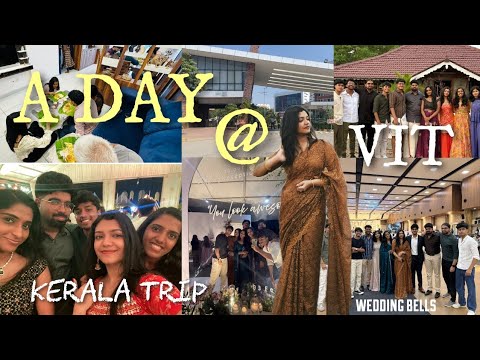 A day at VIT📚| Went to Kerala for a Wedding with my friends✨