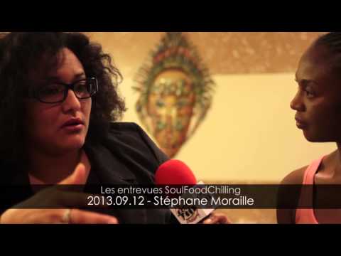 Les Entrevues SoulFoodChilling - Stéphane Moraille 2013.09.12