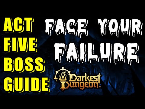 Act Five Boss Guide (Darkest Dungeon 2 1.0 Steam Release!)