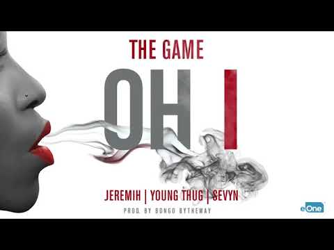 The Game ft  Jeremih, Young Thug, Sevyn   Oh I Official Audio