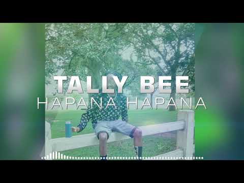 TALLY B - HAPANA HAPANA
