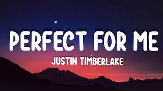 Justin Timberlake – Perfect For Me (Lyrics)