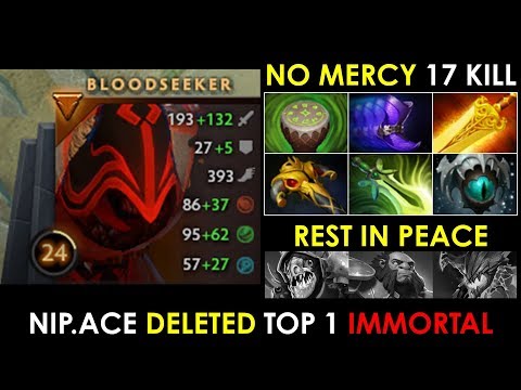NIP.ACE Bloodseeker deleted TOP 1 IMMORTAL | Dota 2 Gameplay