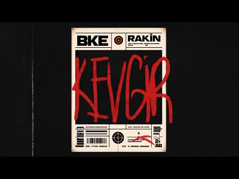 BKE & Rakin - Kevgir (Official Lyric Video)