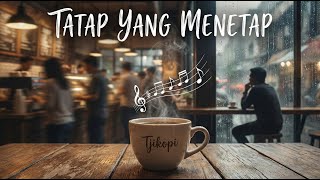 Tatap yang Menetap