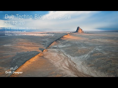 Dub Techno Blog Show 175 - 31.12.20 // 130BPM+ HARD DUB TECHNO