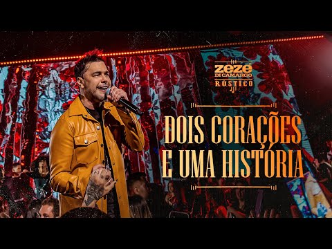 Zezé Di Camargo - Dois Corações E Uma História | Rústico Ao Vivo (Videoclipe Oficial)