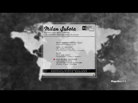 Milan Subota - Kad bi sve devojke i mladići sveta (Girotondo Intorno Al Mondo)