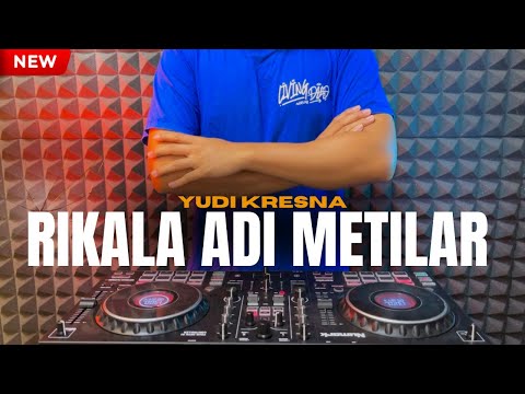 DJ Rikala Adi Metilar - Yudi Kresna Remix Pop Dangdut Terbaru 2026