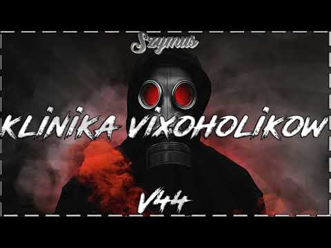 Klinika Vixoholików v44 - DJ SzymUs (ognia do piecaaa)