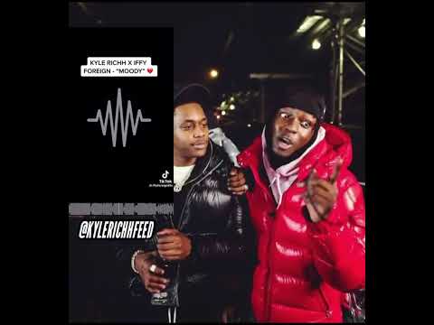 kyle richh x iffy foreign - moody (preview)