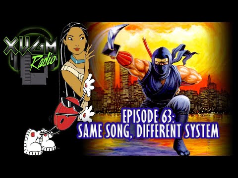 XVGM Radio Podcast - Episode 63: Same Song, Different System