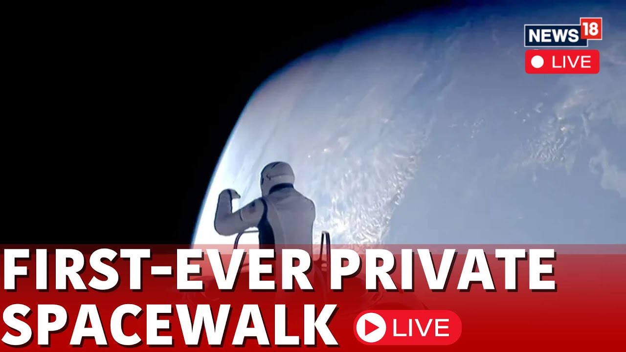 Private Space Walk LIVE | Space X News LIVE | Pollaris Dawn Mission LIVE | Elon Musk News | N18G