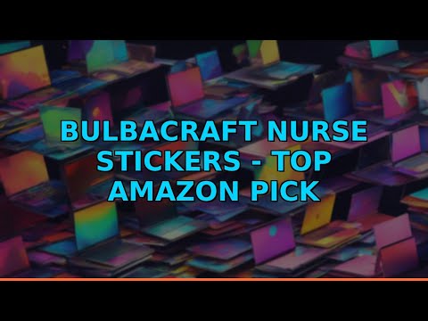 BulbaCraft Nurse Stickers - Top Amazon Pick