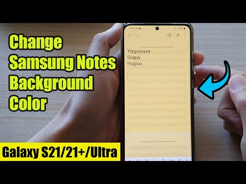 Galaxy S21/Ultra/Plus: How to Change Samsung Notes Background Color