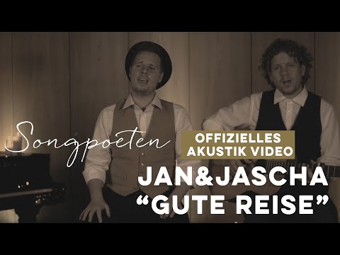 Jan & Jascha - Gute Reise (Akustikvideo)