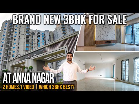 Brand New Two - 3BHKs Apartment at Anna Nagar in ONE Video! ₹2.8 Cr vs ₹3.3 Cr — Which Is Better?