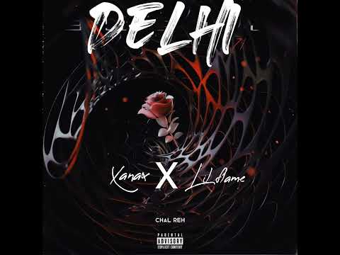 LIL FLAME x XANAX - DELHI 71 ( PROD BY - HITEMBLOCK ) ( OFFICIAL AUDIO) 2022