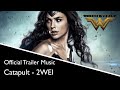 2WEI Catapult Official Wonder Woman Trailer Music