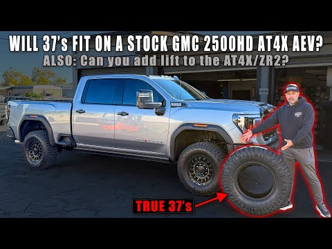 WILL 37’s FIT ON A STOCK GMC 2500HD AT4X AEV?