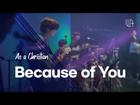 02 Because of You (살아있다고 느낄 수 있네) | 더워십에이블 The Worship Able 1st Live Album (KOR / ENG SUB)