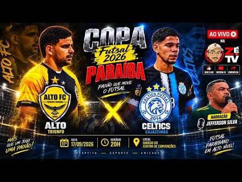 🔴AO VIVO:ALTO X CELTICS FUTSAL | COPA PARAÍBA DE FUTSAL 2026