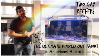 The Ultimate Pimped Out Tank! Reefer Store Tour - Aquariums Australia
