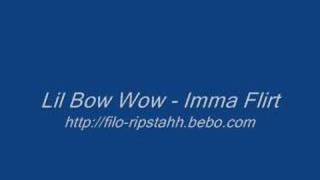 Lil Bow Wow - Imma Flirt
