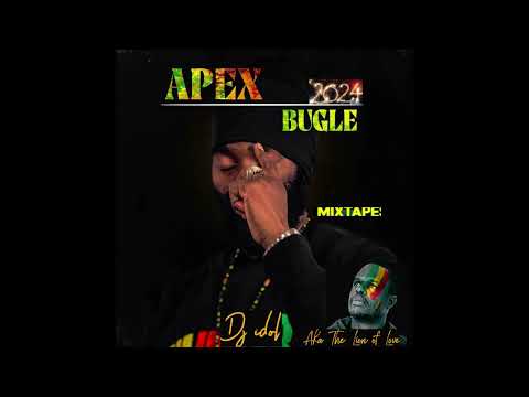 BUGLE  #APEX#  FULL ALBUM  AUG 2024  MIX DJ IDOL FEAT BUGLE