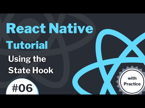 React Native Tutorial 6 2021 Using the State Hook