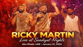 NOBODY WANTS TO BE LONELY | RICKY MARTIN | SAADIYAT NIGHT | ABU DHABI, UAE | JANUARY 31, 2026