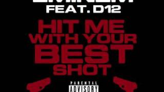 Eminem x D12 &quot;Hit Me With Your Best Shot&quot; (CDQ/Full)