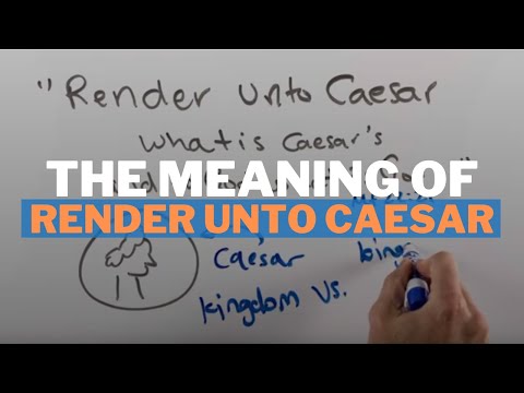 The Christian Meaning of "Render Unto Caesar"