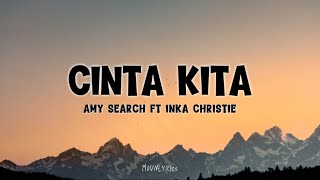 Download lagu Cinta Kita - Inka Christie & Amy Search (Lirik Lagu) mp3