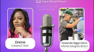 Talk 4 Thirty with Infinite Delights BC&E