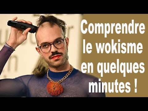 Le WOKISME expliqué en quelques minutes !