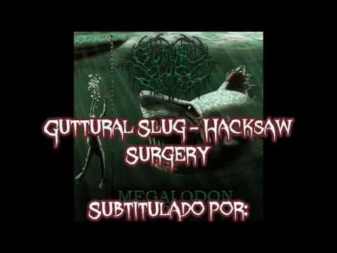 Guttural Slug - Hacksaw Surgery Letra En Español